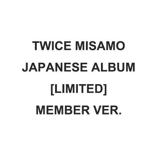 [PRE-ORDER ONLY] TWICE MISAMO - JAPANESE ALBUM [LIMITED] MEMBER VER.