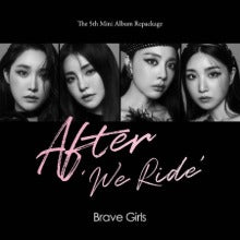 BRAVE GIRLS - AFTER 'WE RIDE' (5TH MINI ALBUM REPACKAGE)