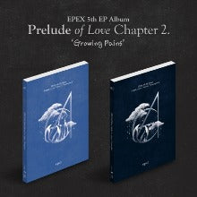 EPEX - 5TH EP ALBUM [PRELUDE OF LOVE CHAPTER 2. GROWING PAINS]